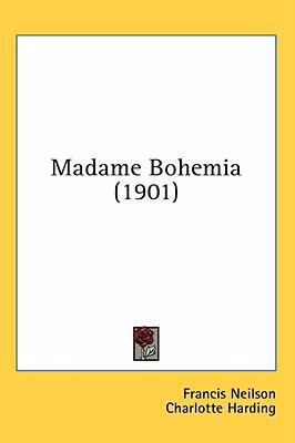 Madame Bohemia (1901) 1436614910 Book Cover