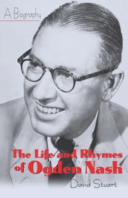 The Life and Rhymes of Ogden Nash 1568331274 Book Cover