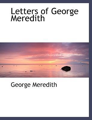 Letters of George Meredith 1115283588 Book Cover