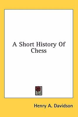 A Short History Of Chess 1436716055 Book Cover