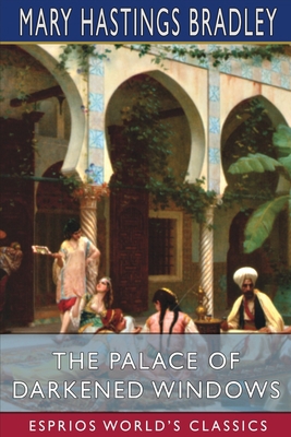 The Palace of Darkened Windows (Esprios Classic... 1006872760 Book Cover