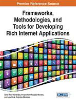 Frameworks, Methodologies, and Tools for Develo... 1466664371 Book Cover