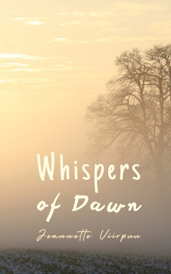 Whispers of Dawn 9916748772 Book Cover