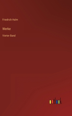 Werke: Vierter Band [German] 3368015591 Book Cover
