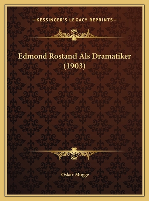 Edmond Rostand Als Dramatiker (1903) [German] 1169407129 Book Cover