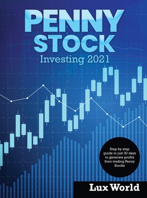 Penny Stock Investing 2021: Step by step guide ... 1803345403 Book Cover