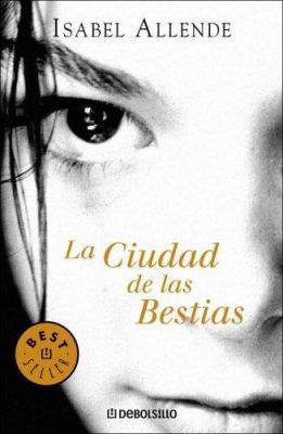 Ciudad de Las Bestias (Spanish Edition) [Spanish] 9875660140 Book Cover