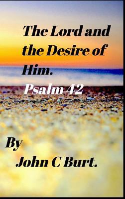 The Lord and the Desire of Him. 0464804450 Book Cover