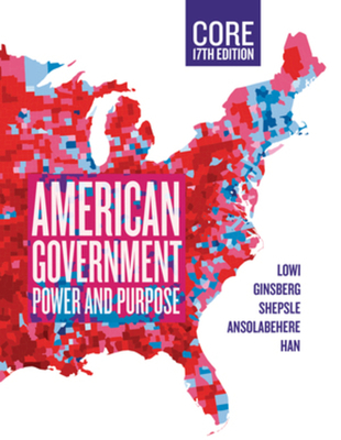 American Government, Core: Power and Purpose 1324039671 Book Cover