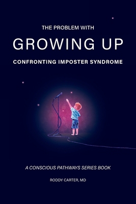 The Problem With Growing Up: Confronting Impost... B0H9PN7SMT Book Cover