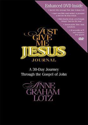 Just Give Me Jesus Journal: Learning to Love Go... 0849990459 Book Cover