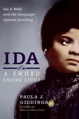 Ida: A Sword Among Lions: Ida B. Wells and the ... 0060519215 Book Cover