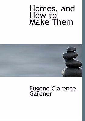 Homes, and How to Make Them [Large Print] 0559050720 Book Cover