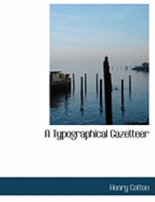 A Typographical Gazetteer [Large Print] 0554997975 Book Cover