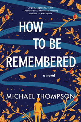 How to Be Remembered 1728265800 Book Cover