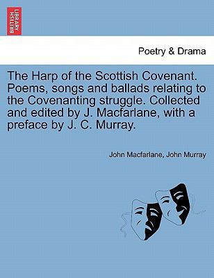 The Harp of the Scottish Covenant. Poems, Songs... 1241038554 Book Cover