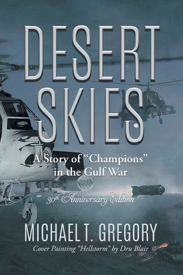 Desert Skies: A Story of "Champions" in the Gul... 1958122858 Book Cover