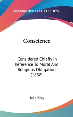 Conscience: Considered Chiefly in Reference to ... 1436973430 Book Cover