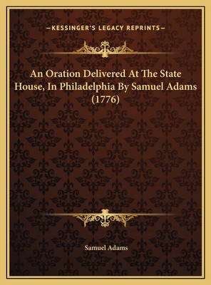 An Oration Delivered At The State House, In Phi... 1169642578 Book Cover