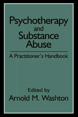 Psychotherapy and Substance Abuse: A Practition... 157230202X Book Cover