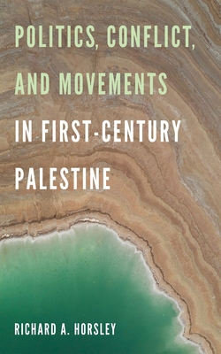 Politics, Conflict, and Movements in First-Cent... B0CK3MXXBC Book Cover