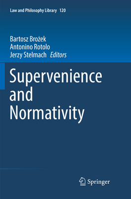Supervenience and Normativity 3319869906 Book Cover