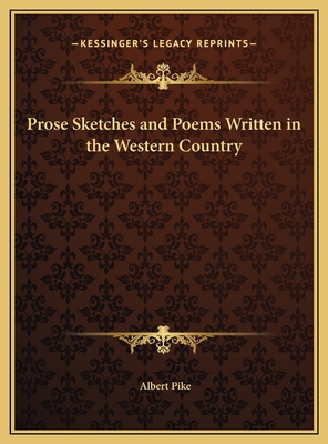 Prose Sketches and Poems Written in the Western... 1169764495 Book Cover