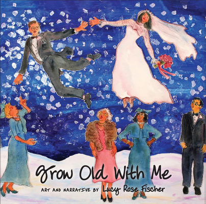 Grow Old with Me 1733509127 Book Cover