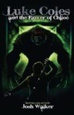 Luke Coles and the Flower of Chiloe 1944621008 Book Cover