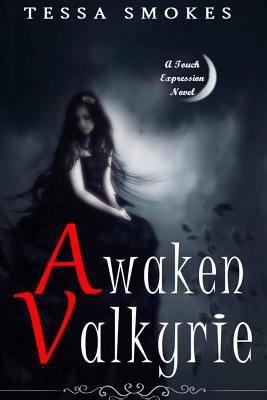 Awaken Valkyrie (Touch Expression Book one) 153681458X Book Cover
