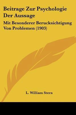 Beitrage Zur Psychologie Der Aussage: Mit Beson... [German] 1120512131 Book Cover