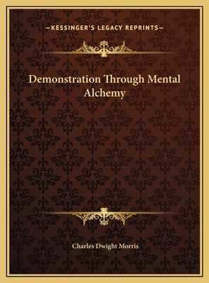 Demonstration Through Mental Alchemy 1169690467 Book Cover
