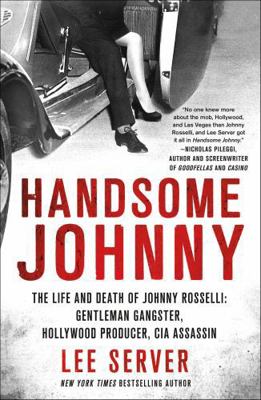 Handsome Johnny: The Johnny Roselli Story 1250038251 Book Cover
