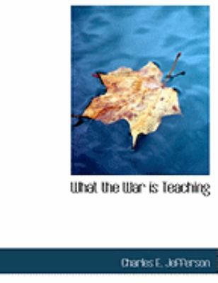 What the War Is Teaching [Large Print] 055483183X Book Cover