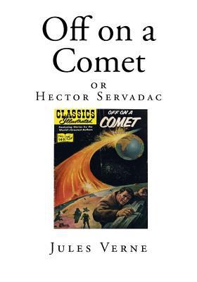 Off on a Comet: or Hector Servadac 1496136004 Book Cover