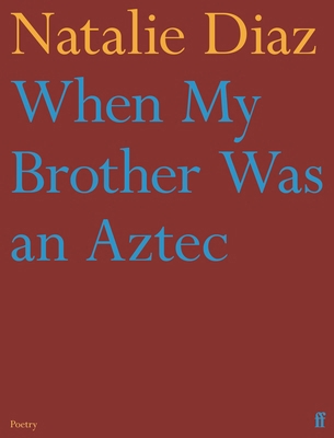 When My Brother Was an Aztec 0571368867 Book Cover