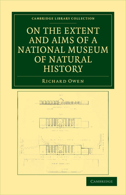 On the Extent and Aims of a National Museum of ... 1108038298 Book Cover