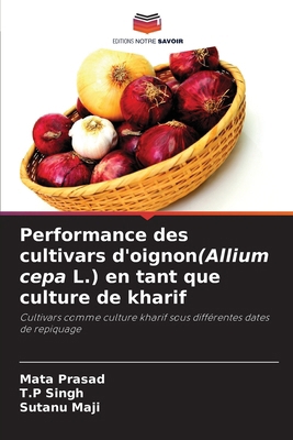 Performance des cultivars d'oignon(Allium cepa ... [French] 6208351421 Book Cover