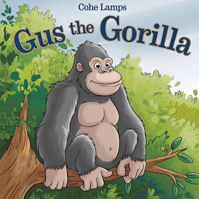 Grumpy Gus the Gorilla            Book Cover