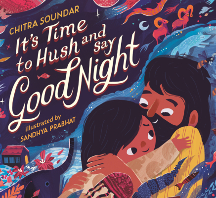 It's Time to Hush and Say Good Night B0GMZ9SQN3 Book Cover