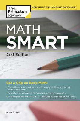 Math Smart, 2nd Edition: Get a Grip on Basic Math 0375762167 Book Cover