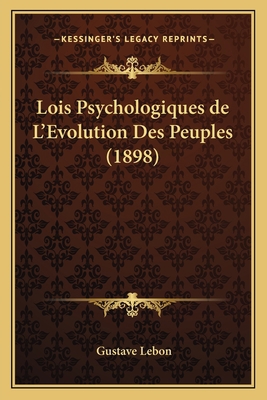 Lois Psychologiques de L'Evolution Des Peuples ... [French] 1166740846 Book Cover