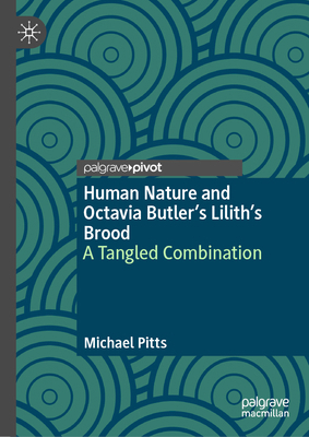 Human Nature and Octavia Butler's Lilith's Broo... 3032394651 Book Cover