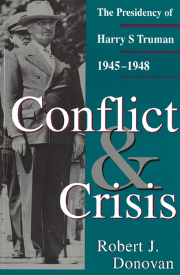 Conflict and Crisis: The Presidency of Harry S.... 082621066X Book Cover