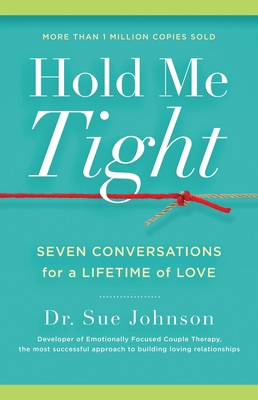 Hold Me Tight: Seven Conversations for a Lifeti... 031611300X Book Cover