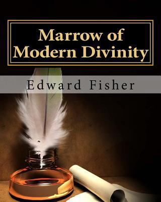Marrow of Modern Divinity 1495446956 Book Cover