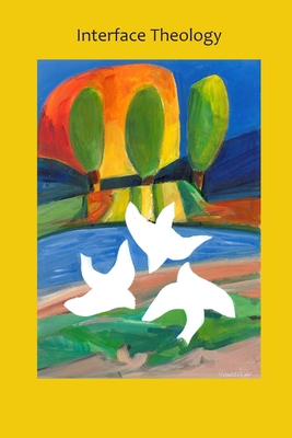 Interface Theology - Volume 6, Issue 1 1925679683 Book Cover