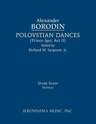 Polovtsian Dances: Study score 1608742229 Book Cover