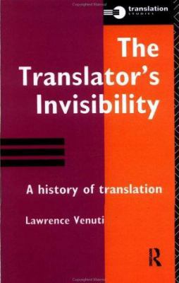 The Translator's Invisibility: A History of Tra... 0415115388 Book Cover