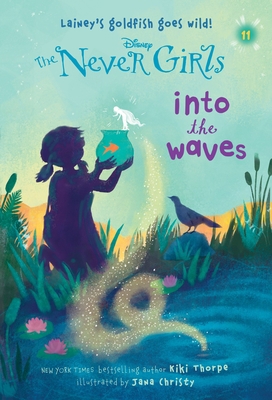 Never Girls #11: Into the Waves (Disney: The Ne... 0736435255 Book Cover
